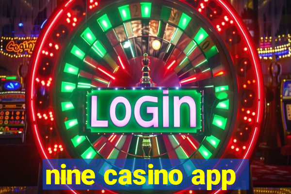 nine casino app